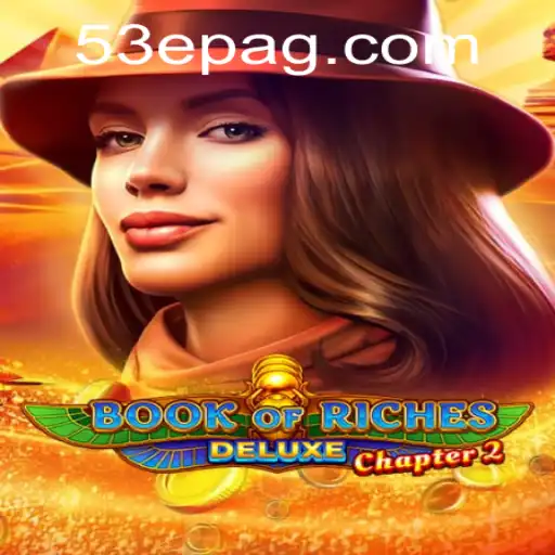 Exploring the Mystical World of Book of Riches Deluxe Chapter 2: A Comprehensive Guide